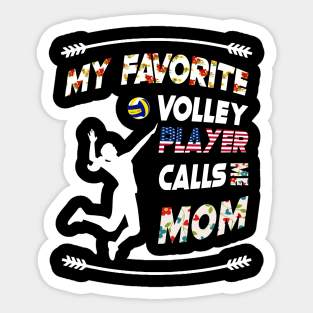 My Favorite Volleyball Player Calls Me Mom  vintage flower style Sticker